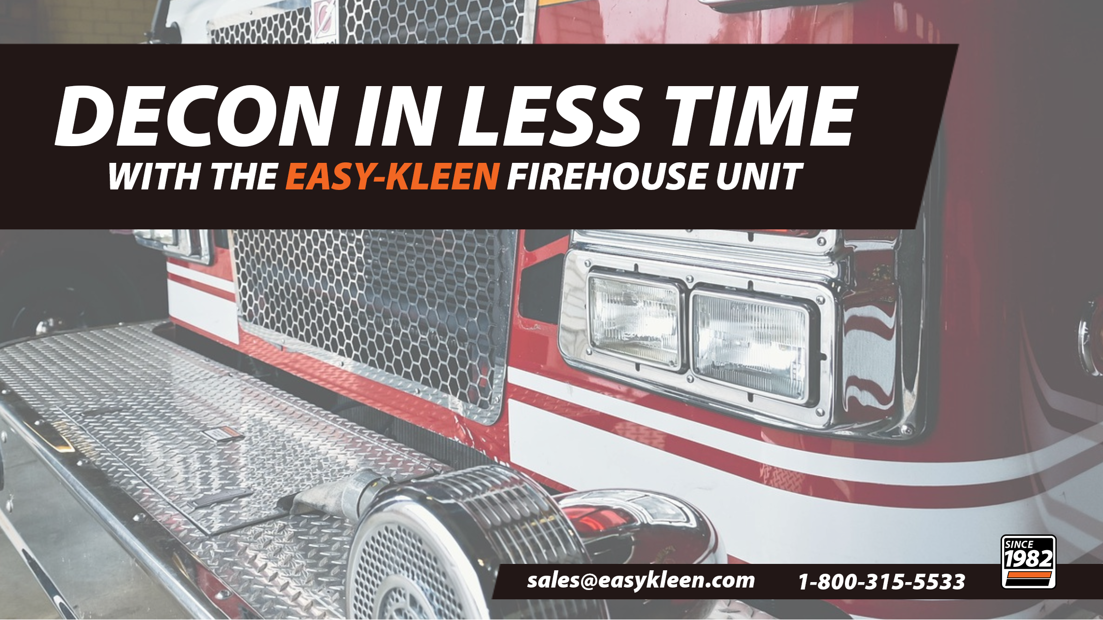 Decon In Less Time with the Easy-Kleen Firehouse Unit